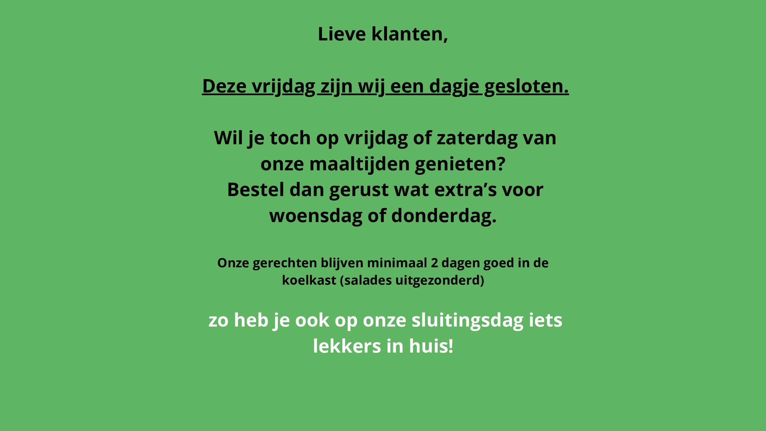 op vrijdag 29 augustus is De Blije bloemkool gesloten